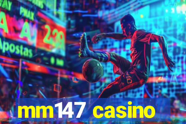 mm147 casino